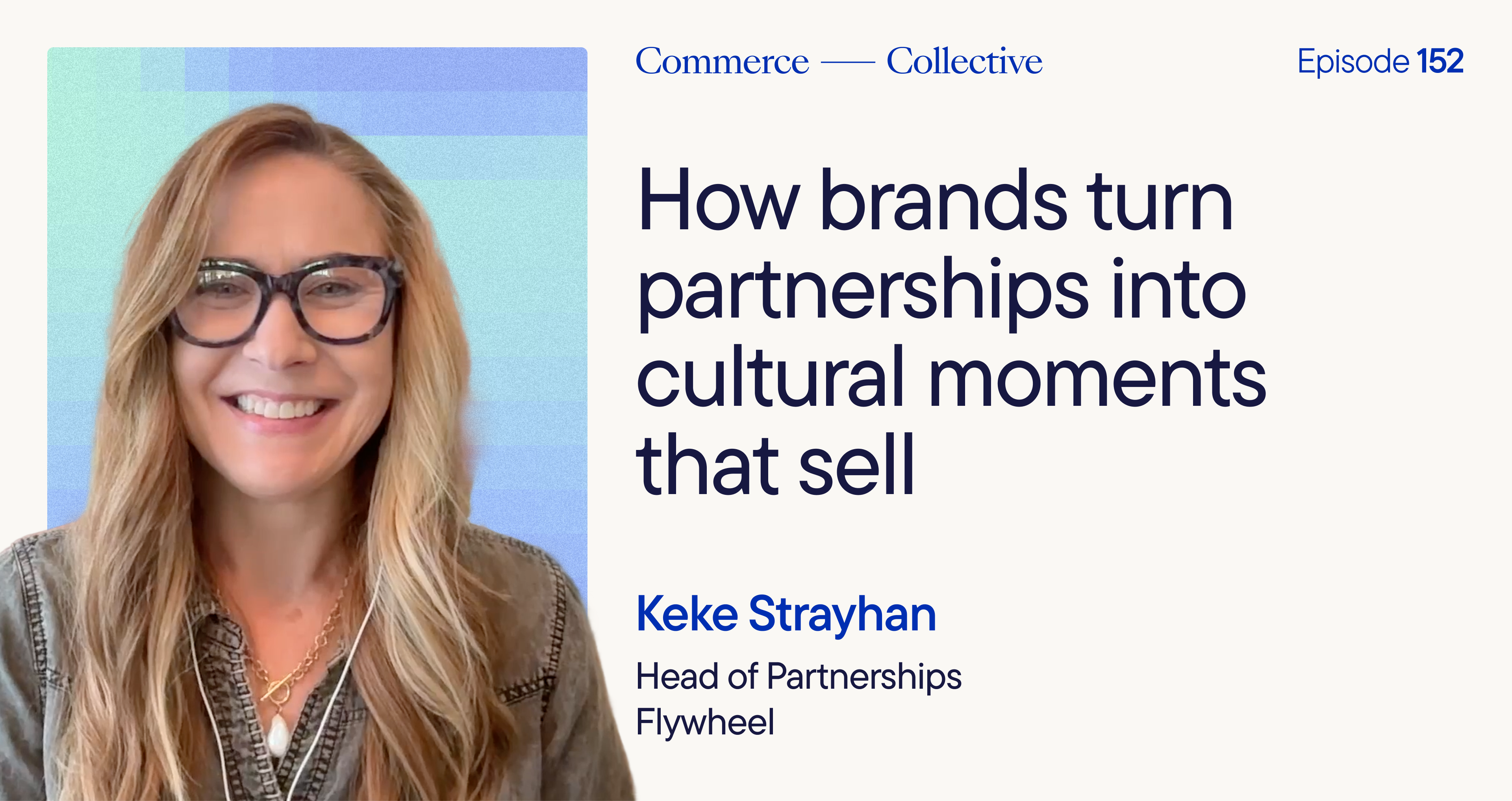 Turning partnerships into cultural moments that sell