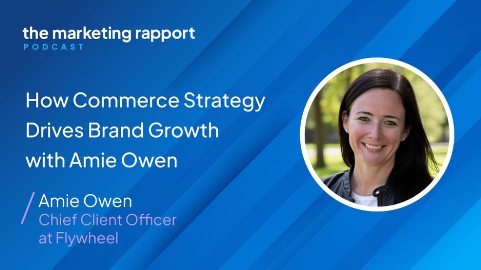Podcast: How Commerce Strategy Drives Brand Growth